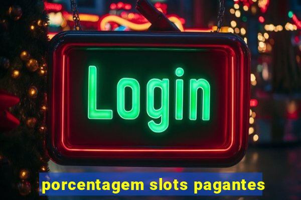 porcentagem slots pagantes